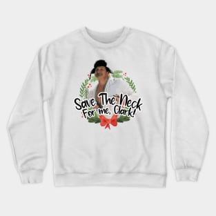 Cousin Eddie christmas vacation Crewneck Sweatshirt